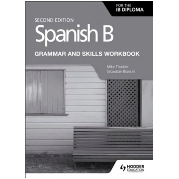 Spanish B for the IB Diploma Grammar and Skills Wo