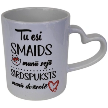 Krūze "Tu esi smaids manā sejā, sirdspuksts dvēsel