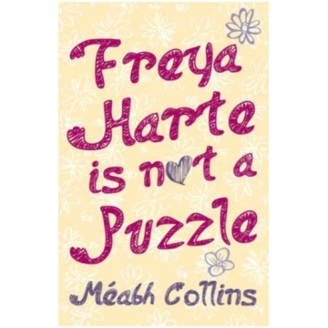 Freya Harte is not a Puzzle Méabh Collins