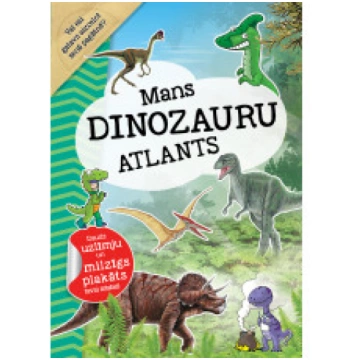 Mans dinozauru atlants. Daudz uzlīmju un milzīgs p
