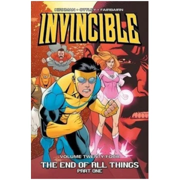 Invincible Volume 24: The End of All Things, Part 