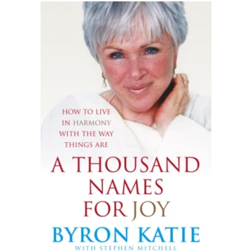 Thousand Names For Joy Byron Katie