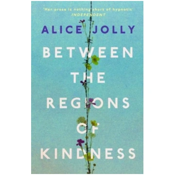 Between the Regions of Kindness Jolly, Alice