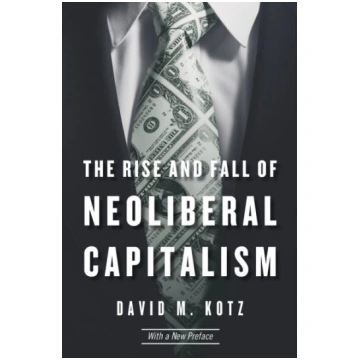 Rise and Fall of Neoliberal Capitalism: With a New