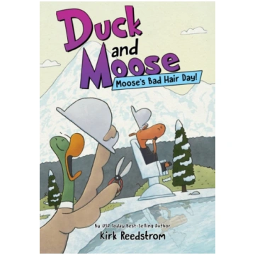 Duck and Moose: Moose"s Bad Hair Day! Kirk Reedstr