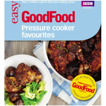 Good Food: Pressure Cooker Favourites Barney Desma