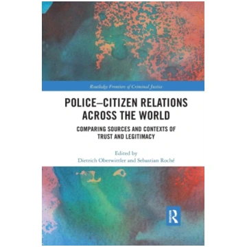 Police-Citizen Relations Across the World Dietrich