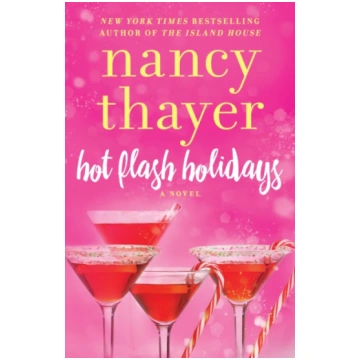 Hot Flash Holidays, A Novel Nancy Thayer