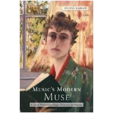 Musics Modern Muse: A Life of Winnaretta Singer, P