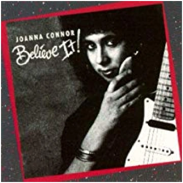 Believe It Joanna Connor