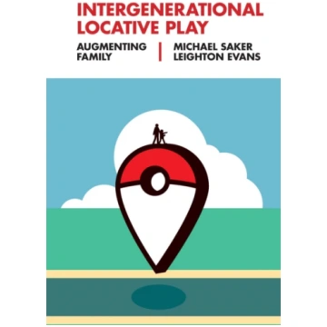 Intergenerational Locative Play Michael Saker