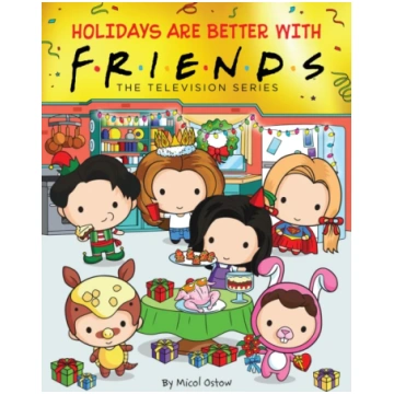 Holidays are Better with Friends Micol Ostow