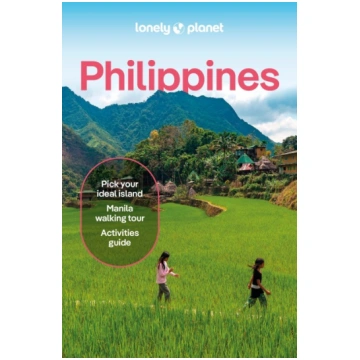 Lonely Planet Philippines: Plan the Trip of a Life