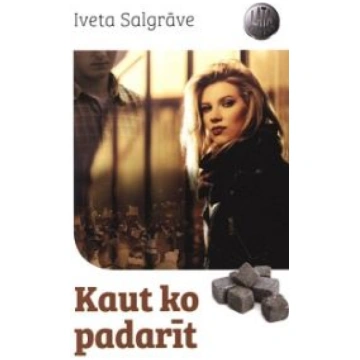 Lietots - Kaut ko padarīt - Iveta Salgrāve