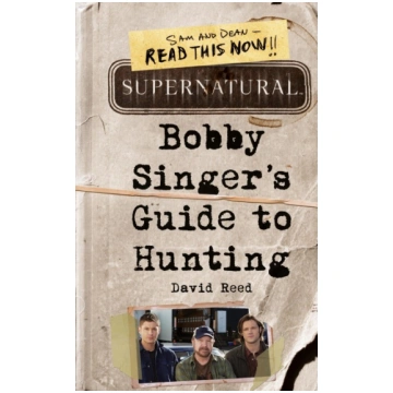 Supernatural: Bobby Singer"s Guide to Hunting It B