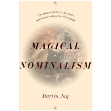 Magical Nominalism Martin Jay