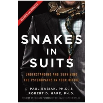 Snakes in Suits, Revised Edition : Understanding a
