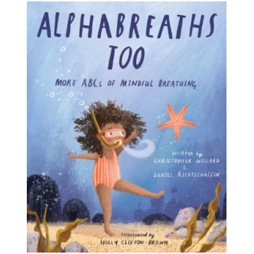 Alphabreaths Too: More ABCs of Mindful Breathing S