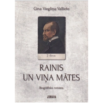 Lietots - Rainis un viņa mātes - Gina Viegliņa-Val