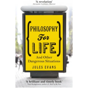 Philosophy for Life Jules Evans