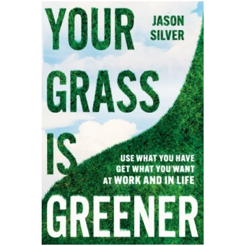 Your Grass Is Greener Jason SIlver