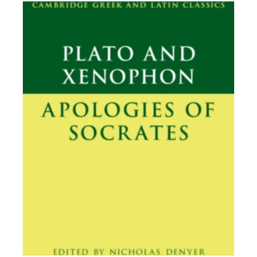 Plato: The Apology of Socrates and Xenophon: The A