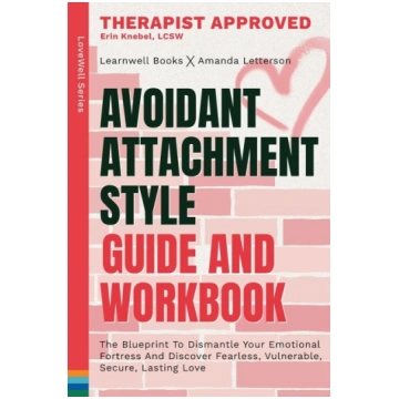 Avoidant Attachment Style: The Blueprint To Disman