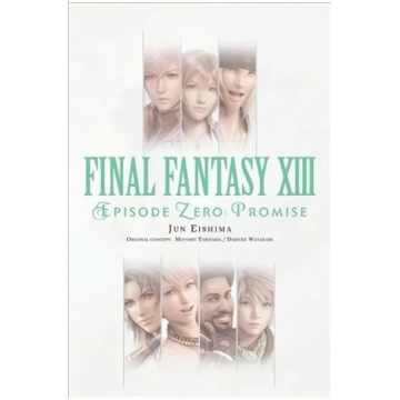 Final Fantasy XIII: Episode Zero -Promise-: Episod