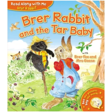 Brer Rabbit and the Tar Baby Joel Chandler Harris