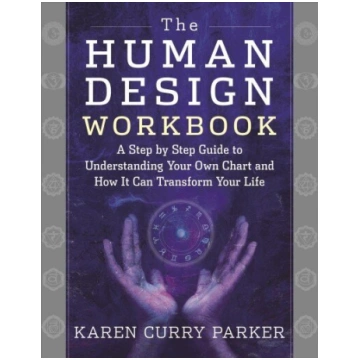 Human Design Workbook: A Step by Step Guide to Und