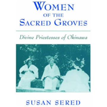Women of the Sacred Groves: Divine Priestesses of