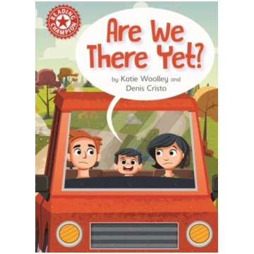 Reading Champion: Are We There Yet? Katie Woolley
