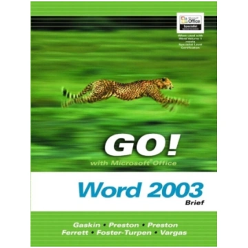 GO! with Microsoft Office Word 2003 Brief