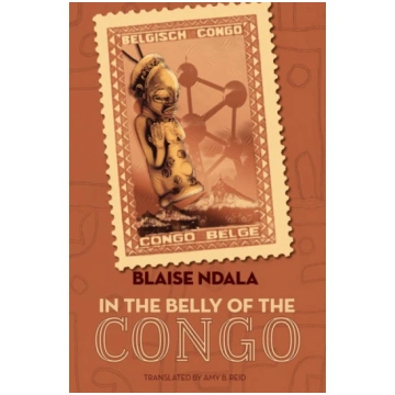 In the Belly of the Congo Blaise Ndala