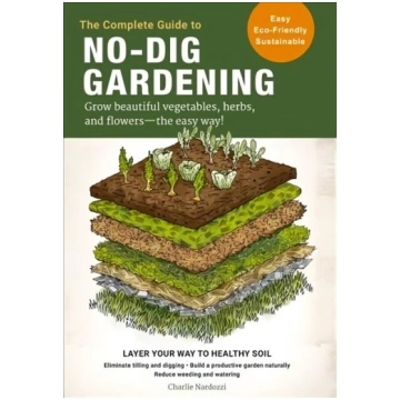 Complete Guide to No-Dig Gardening: Grow beautiful