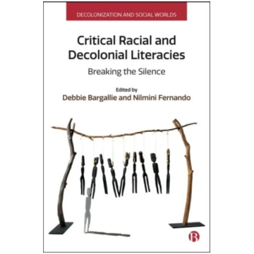 Critical Racial and Decolonial Literacies Debbie B