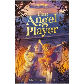 Tales from the Middle Ages: The Angel Player Andre