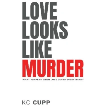 Love Looks Like Murder You Might Die Today Press