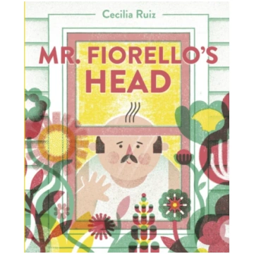 Mr. Fiorello"s Head Cecilia Ruiz