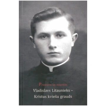Priesteris un moceklis Vladislavs Litaunieks - Kri