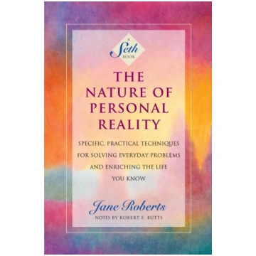 The Nature of Personal Reality: Seth Book - Specif
