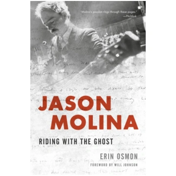 Jason Molina: Riding with the Ghost Globe Pequot P
