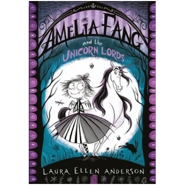 Amelia Fang and the Unicorn Lords
