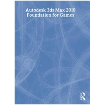 Learning Autodesk 3ds Max 2010 Foundation for Game