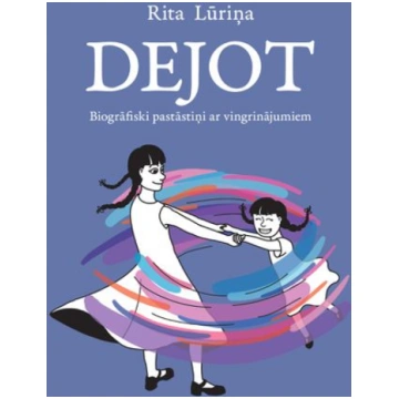 € 5.00 DEJOT. Biogrāfiski pastāstiņi ar vingrināju