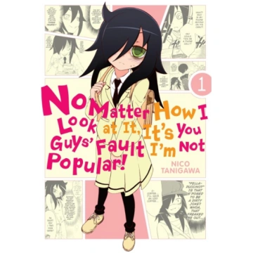 No Matter How I Look at It, It"s You Guys" Fault I