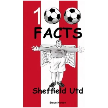 Sheffield United - 100 Facts