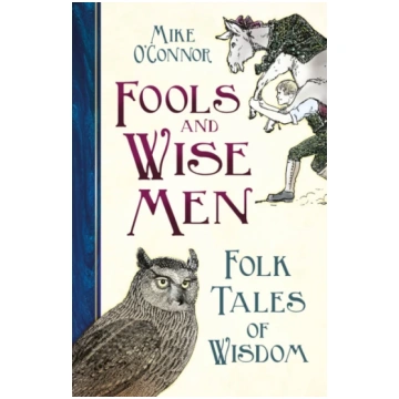 Fools and Wise Men Mike O"Connor