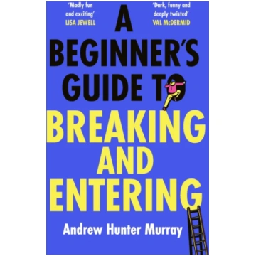 Beginner’s Guide to Breaking and Entering Andrew H