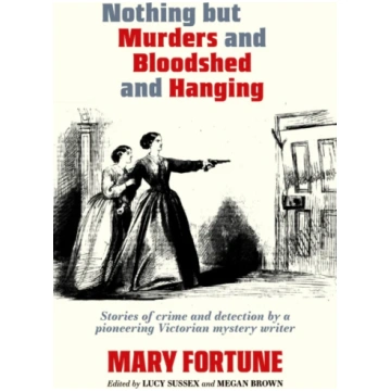 Nothing But Murders And Bloodshed And Hanging Mary